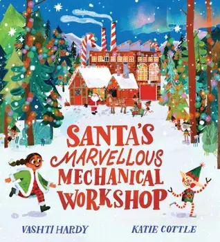 Santa's Marvellous Mechanical Workshop (PB), Paperback/Vashti Hardy