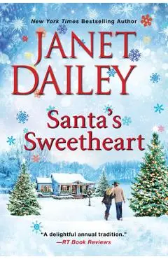 Santa's Sweetheart: A Heartwarming Texas Christmas Love Story - Janet Dailey