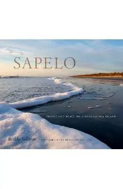 Sapelo: People and Place on a Georgia Sea Island - Buddy Sullivan