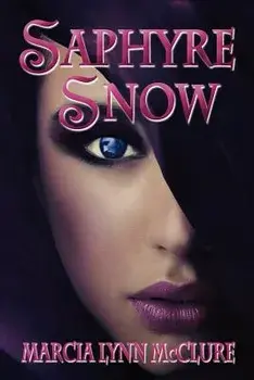 Saphyre Snow, Paperback/Marcia Lynn McClure