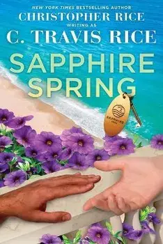 Sapphire Spring, Paperback/C. Travis Rice