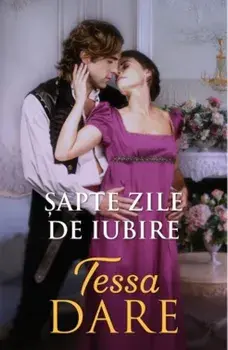Sapte zile de iubire/Tessa Dare