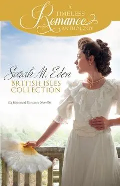 Sarah M. Eden British Isles Collection - Sarah M. Eden
