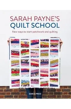 Sarah Payne's Quilt School - Sarah Payne