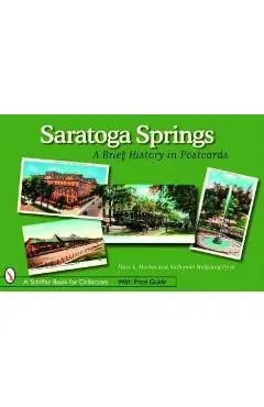 Saratoga Springs: A Brief History in Postcards - Mary Martin