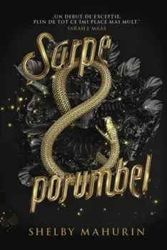 Sarpe si porumbel/Shelby Mahurin
