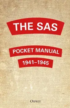 SAS Pocket Manual. 1941-1945, Hardback/Christopher Westhorp