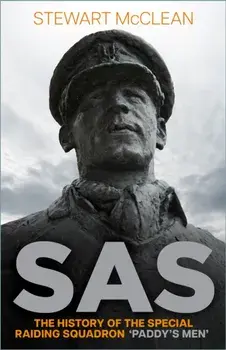 SAS. The History of the Special Raiding Squadron 'Paddy's Men', New ed, Paperback/Stewart McClean
