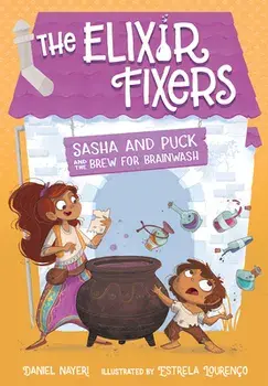 Sasha and Puck and the Brew for Brainwash, Paperback/Daniel Nayeri