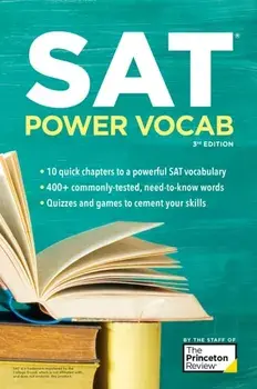 SAT Power Vocab, 3rd Edition. A Complete Guide to Vocabulary Skills and Strategies for the SAT, Paperback/The Princeton Review