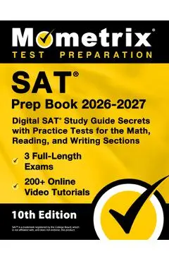 SAT Prep Book 2025-2026 - 3 Full-Length Exams, 200+ Online Video Tutorials, Digital SAT Study Guide Secrets with Practice Tests for the Math, Reading, - Matthew Bowling