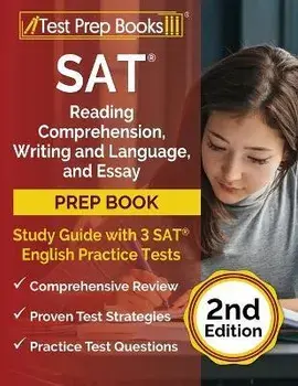 SAT Reading Comprehension, Writing and Language, and Essay Prep Book: Study Guide with 3 SAT English Practice Tests [2nd Edition], Paperback/Joshua Rueda