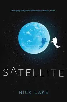 Satellite, Paperback/Nick Lake