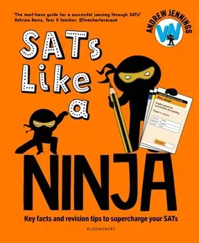 SATs Like a Ninja. Key facts and revision tips to supercharge your SATs, Paperback/Andrew Jennings