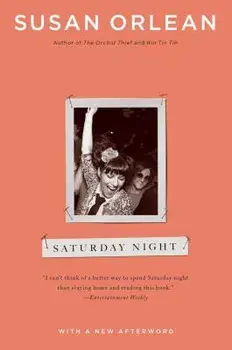 Saturday Night, Paperback/Susan Orlean