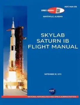 Saturn Ib Flight Manual (Skylab Saturn 1b Rocket), Paperback/***