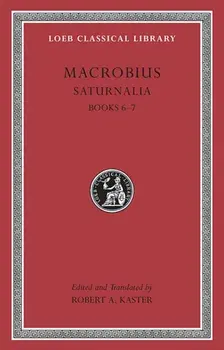 Saturnalia, Hardback/Macrobius