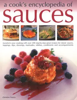 Sauces, A Cook's Encyclopedia of, Paperback/***