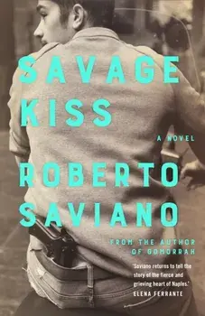 Savage Kiss, Paperback/Roberto Saviano