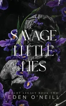 Savage Little Lies: Alternative Cover Edition, Paperback/Eden O'Neill