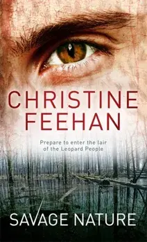 Savage Nature. Number 5 in series, Paperback/Christine Feehan