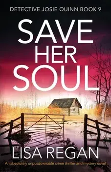 Save Her Soul: An absolutely unputdownable crime thriller and mystery novel, Paperback/Lisa Regan