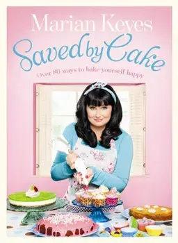 Saved by Cake, Hardback/Marian Keyes