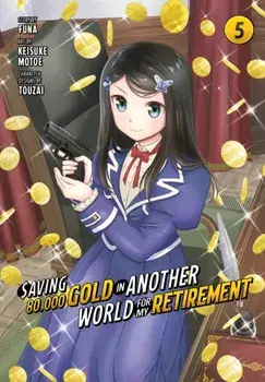 Saving 80,000 Gold in Another World for My Retirement 5 (Manga), Paperback/Keisuke Motoe