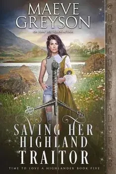 Saving Her Highland Traitor, Paperback/Maeve Greyson