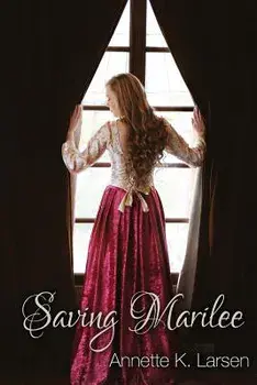 Saving Marilee/Annette K. Larsen