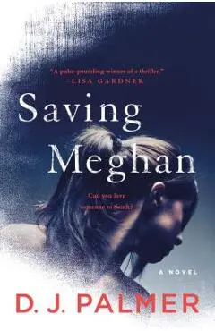 Saving Meghan - D. J. Palmer