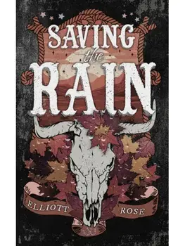 Saving the Rain, Paperback/Elliott Rose