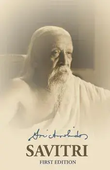 Savitri First Edition, Paperback/Sri Aurobindo