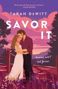 Savor It. A spicy and charming small-town romance, Paperback/Tarah DeWitt