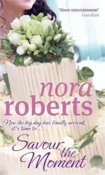 Savour The Moment, Paperback/Nora Roberts