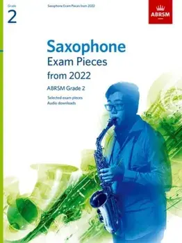 Saxophone Exam Pieces from 2022, ABRSM Grade 2. Selected from the syllabus from 2022. Score & Part, Audio Downloads, Sheet Map/ABRSM
