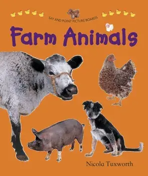 Say and Point Picture Boards: Farm Animals, Board book/Nicola Tuxworth