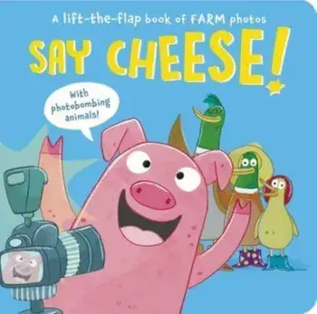 Say Cheese!, Board book/Sophie (Editor - LTP Bespoke) Aggett