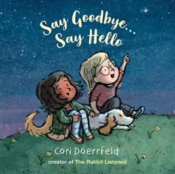 Say Goodbye...Say Hello, Paperback/Cori Doerrfeld