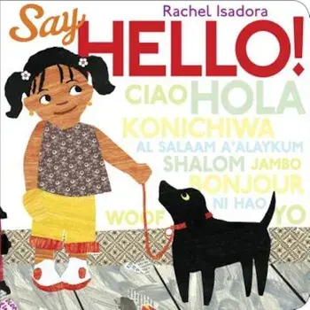 Say Hello!, Hardcover/Rachel Isadora