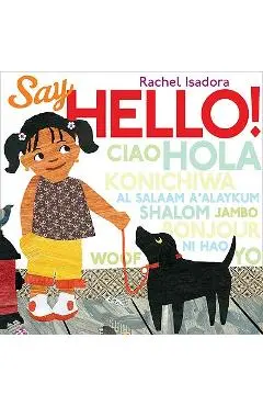 Say Hello! - Rachel Isadora