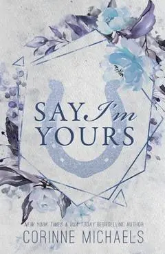 Say I'm Yours - Special Edition - Corinne Michaels