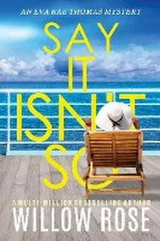 Say It Isn't So, Paperback/Willow Rose