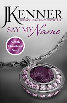 Say My Name: Stark International 1, Paperback/J. Kenner