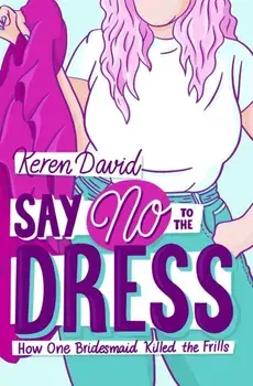 Say No to the Dress, Paperback/Keren David