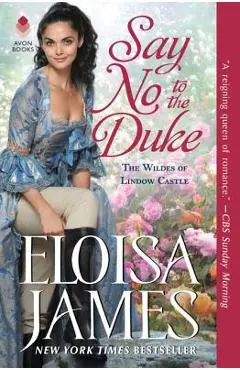 Say No to the Duke: The Wildes of Lindow Castle - Eloisa James