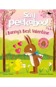 Say Peekaboo! Bunny's Best Valentine - Anne Forni