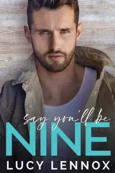 Say You'll be Nine, Paperback/Lucy Lennox