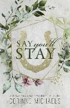 Say You'll Stay - Special Edition, Paperback/Corinne Michaels
