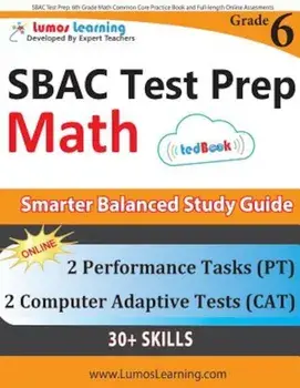 Sbac Test Prep: 6th Grade Math Common Core Practice Book and Full-Length Online Assessments: Smarter Balanced Study Guide with Perform, Paperback/Lumos Learning